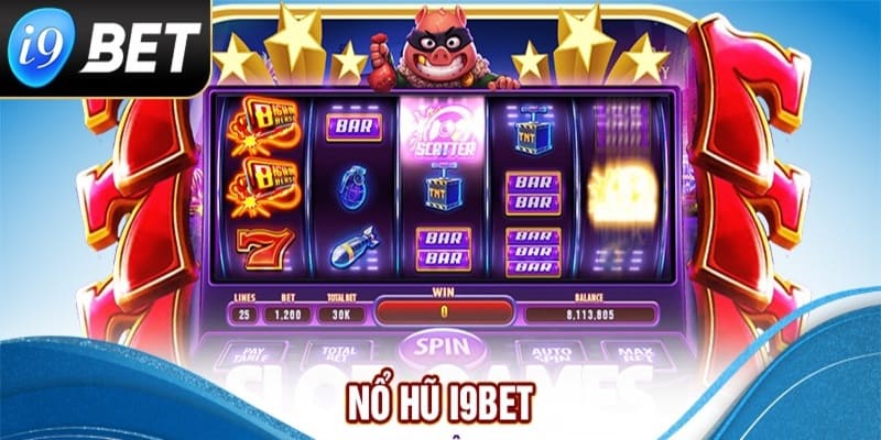 Nổ hũ I9bet được anh em yêu thích tham gia