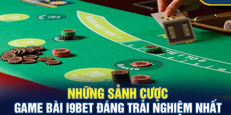 Game bài I9bet đa dạng các nền tảng cá cược